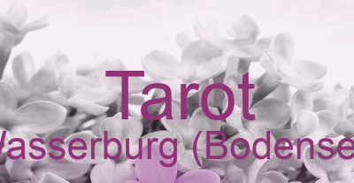 Tarot Wasserburg (Bodensee) | Top-Experten für Kartenlegen, Wahrsagen, Hellsehen, Zukunftsdeutung.